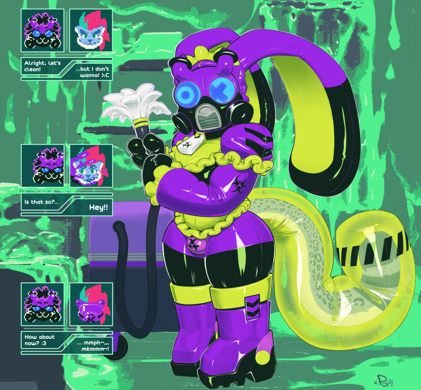 A hazmat maid themed living suit character (Ayase) themed in purple and yellow-green wields a feather duster (composed of inflated latex "feathers") and stands in a green tinted bedroom with green glowing goop all over the place. Through the translucent latex of the tail, one can see the snow leopard tail of the occupant of the suit (Pepper). A conversation between the two is depicted to the left of the image. Ayase: "Alright, let's clean!" Pepper: "...but I don't wanna >:(" Ayase (whose avatar appears to be stretching into Pepper's avatar, coating him in a purple goop): "Is that so?" Pepper: "Hey!!" Ayase: "How about now? :3" Pepper (whose avatar is now wearing a latex blindfold and gag): "... mmph~,,, mkmmm~!"